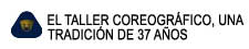EL TALLER COREOGRFICO, UNA 

TRADICIN DE 37 AOS